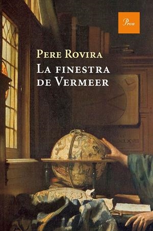 LA FINESTRA DE VERMEER | 9788475886053 | ROVIRA, PERE | Galatea Llibres | Llibreria online de Reus, Tarragona | Comprar llibres en català i castellà online