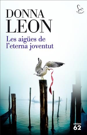 LES AIGÜES DE L'ETERNA JOVENTUT | 9788429774900 | LEON, DONNA | Galatea Llibres | Llibreria online de Reus, Tarragona | Comprar llibres en català i castellà online