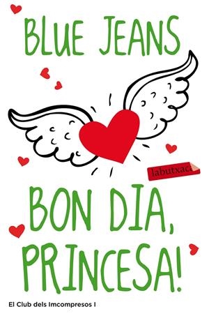 BON DIA, PRINCESA (EL CLUB DELS INCOMPRESOS, 1) | 9788499306797 | BLUE JEANS | Galatea Llibres | Llibreria online de Reus, Tarragona | Comprar llibres en català i castellà online
