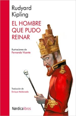 EL HOMBRE QUE PUDO REINAR -ILUSTRADO | 9788416440511 | KIPLING, RUDYARD/VICENTE SÁNCHEZ, FERNANDO | Galatea Llibres | Librería online de Reus, Tarragona | Comprar libros en catalán y castellano online