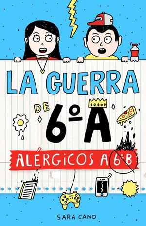 ALÉRGICOS A 6ºB (LA GUERRA DE 6ºA 1) | 9788420482415 | CANO, SARA | Galatea Llibres | Llibreria online de Reus, Tarragona | Comprar llibres en català i castellà online