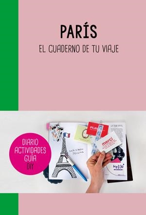 PARÍS. EL CUADERNO DE TU VIAJE | 9788403510319 | Galatea Llibres | Librería online de Reus, Tarragona | Comprar libros en catalán y castellano online