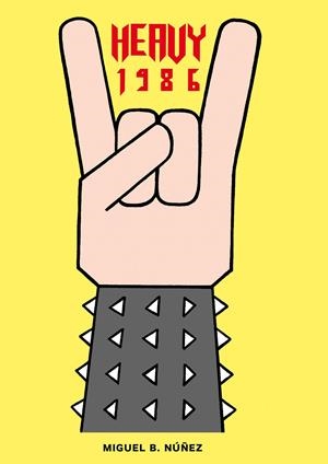 HEAVY 1986 | 9788494414060 | NÚÑEZ, MIGUEL B. | Galatea Llibres | Librería online de Reus, Tarragona | Comprar libros en catalán y castellano online