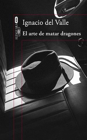 EL ARTE DE MATAR DRAGONES (CAPITÁN ARTURO ANDRADE 1) | 9788420419404 | DEL VALLE, IGNACIO | Galatea Llibres | Librería online de Reus, Tarragona | Comprar libros en catalán y castellano online