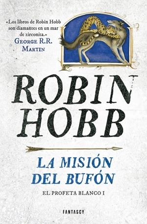 LA MISIÓN DEL BUFÓN (EL PROFETA BLANCO,1) | 9788415831662 | HOBB, ROBIN | Galatea Llibres | Llibreria online de Reus, Tarragona | Comprar llibres en català i castellà online