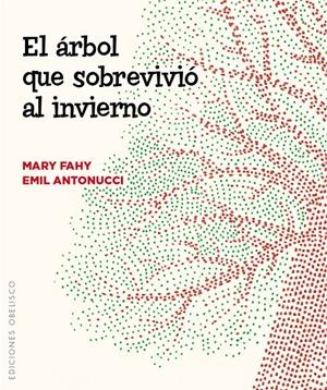 EL ARBOL QUE SOBREVIVIO AL INVIERNO | 9788491110668 | FAHY, MARY | Galatea Llibres | Llibreria online de Reus, Tarragona | Comprar llibres en català i castellà online