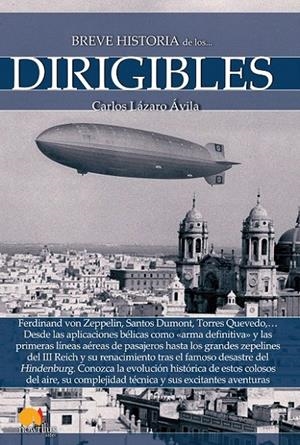 BREVE HISTORIA DE LOS DIRIGIBLES | 9788499677750 | LÁZARO ÁVILA, CARLOS | Galatea Llibres | Librería online de Reus, Tarragona | Comprar libros en catalán y castellano online
