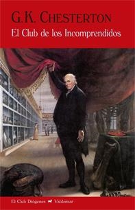 EL CLUB DE LOS INCOMPRENDIDOS | 9788477028215 | CHESTERTON, GILBERT KEITH | Galatea Llibres | Llibreria online de Reus, Tarragona | Comprar llibres en català i castellà online