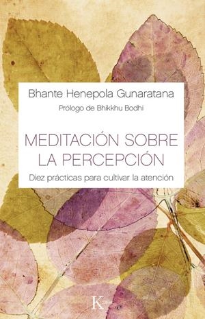 MEDITACIÓN SOBRE LA PERCEPCIÓN | 9788499884882 | GUNARATANA, BHANTE HENEPOLA | Galatea Llibres | Llibreria online de Reus, Tarragona | Comprar llibres en català i castellà online