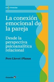 LA CONEXIÓN EMOCIONAL DE LA PAREJA | 9788499217550 | LLOVET I PLANAS, PERE | Galatea Llibres | Llibreria online de Reus, Tarragona | Comprar llibres en català i castellà online
