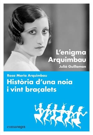 L'ENIGMA ARQUIMBAU | 9788416605064 | GUILLAMON I MOTA, JULIÀ/ARQUIMBAU I CARDIL, ROSA MARIA | Galatea Llibres | Llibreria online de Reus, Tarragona | Comprar llibres en català i castellà online
