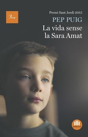 LA VIDA SENSE LA SARA AMAT (PREMI SANT JORDI 2016) | 9788475886084 | PUIG, PEP | Galatea Llibres | Librería online de Reus, Tarragona | Comprar libros en catalán y castellano online