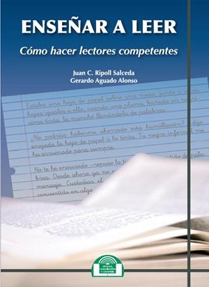 ENSEÑAR A LEER. CÓMO HACER LECTORES COMPETENTES | 9788497276245 | RIPOLL SALCEDA, JUAN C./AGUADO ALONSO, GERARDO | Galatea Llibres | Librería online de Reus, Tarragona | Comprar libros en catalán y castellano online