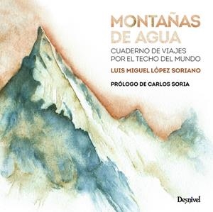 MONTAÑAS DE AGUA | 9788498293456 | LÓPEZ SORIANO, LUIS M. | Galatea Llibres | Librería online de Reus, Tarragona | Comprar libros en catalán y castellano online