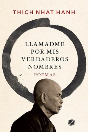 LLAMADME POR MIS VERDADEROS NOMBRES | 9788416145225 | NHAT HANH, THICH | Galatea Llibres | Librería online de Reus, Tarragona | Comprar libros en catalán y castellano online
