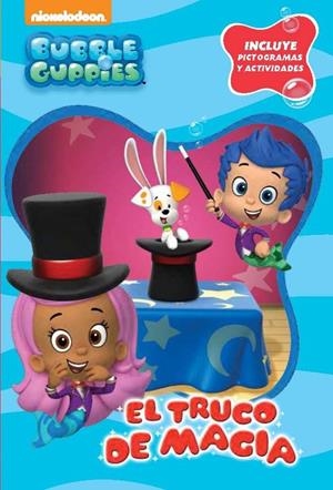 EL TRUCO DE MAGIA  BUBBLE GUPPIES | 9788448840525 | NICKELODEON | Galatea Llibres | Librería online de Reus, Tarragona | Comprar libros en catalán y castellano online