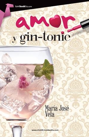 AMOR Y GIN-TONIC | 9788415747864 | VELA, MARÍA JOSÉ | Galatea Llibres | Llibreria online de Reus, Tarragona | Comprar llibres en català i castellà online