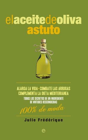 EL ACEITE DE OLIVA ASTUTO | 9788490604458 | FRÉDÉRIQUE, JULIE | Galatea Llibres | Llibreria online de Reus, Tarragona | Comprar llibres en català i castellà online