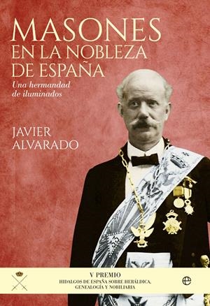 MASONES EN LA NOBLEZA DE ESPAÑA | 9788490605752 | ALVARADO PLANAS , JAVIER | Galatea Llibres | Llibreria online de Reus, Tarragona | Comprar llibres en català i castellà online