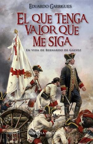 EL QUE TENGA VALOR QUE ME SIGA | 9788490606049 | GARRIGUES, EDUARDO | Galatea Llibres | Librería online de Reus, Tarragona | Comprar libros en catalán y castellano online