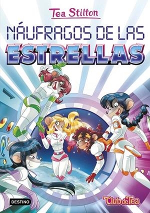 NÁUFRAGOS DE LAS ESTRELLAS (TEA STILTON, 8) | 9788408151340 | Galatea Llibres | Llibreria online de Reus, Tarragona | Comprar llibres en català i castellà online