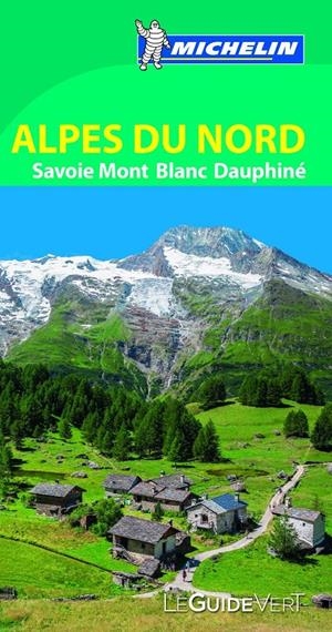 LE GUIDE VERT ALPES DU NORD, SAVOIE, MONT BLANC, DAUPHINÉ | 9782067197817 | Galatea Llibres | Librería online de Reus, Tarragona | Comprar libros en catalán y castellano online