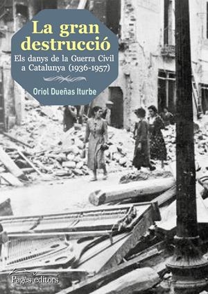 LA GRAN DESTRUCCIÓ | 9788499757193 | DUEÑAS ITURBE, ORIOL | Galatea Llibres | Librería online de Reus, Tarragona | Comprar libros en catalán y castellano online