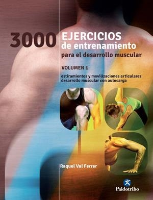 3000 EJERCICIOS DE ENTRENAMIENTO PARA EL DESARROLLO MUSCULAR | 9788499105451 | VAL FERRER, RAQUEL | Galatea Llibres | Librería online de Reus, Tarragona | Comprar libros en catalán y castellano online