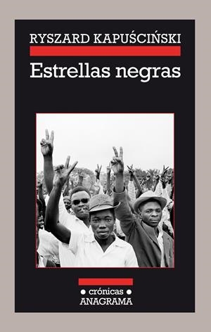ESTRELLAS NEGRAS | 9788433926111 | KAPUSCINSKI, RYSZARD | Galatea Llibres | Llibreria online de Reus, Tarragona | Comprar llibres en català i castellà online