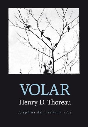 VOLAR | 9788415862529 | THOREAU, HENRY DAVID | Galatea Llibres | Llibreria online de Reus, Tarragona | Comprar llibres en català i castellà online
