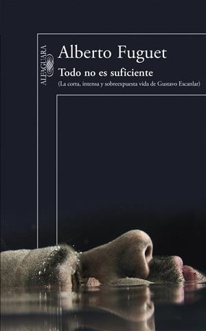 TODO NO ES SUFICIENTE | 9788420419992 | FUGUET, ALBERTO | Galatea Llibres | Llibreria online de Reus, Tarragona | Comprar llibres en català i castellà online