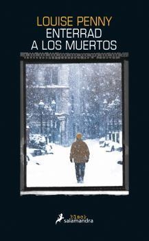 ENTERRAD A LOS MUERTOS | 9788416237128 | PENNY, LOUISE | Galatea Llibres | Llibreria online de Reus, Tarragona | Comprar llibres en català i castellà online