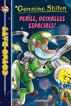 PERILL, DEIXALLES ESPACIALS! (COSMO-RATS, 7) | 9788416519996 | Galatea Llibres | Llibreria online de Reus, Tarragona | Comprar llibres en català i castellà online
