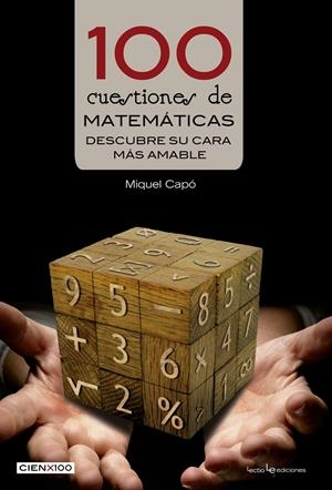 100 CUESTIONES DE MATEMÁTICAS | 9788416012428 | CAPÓ DOLZ, MIQUEL | Galatea Llibres | Llibreria online de Reus, Tarragona | Comprar llibres en català i castellà online
