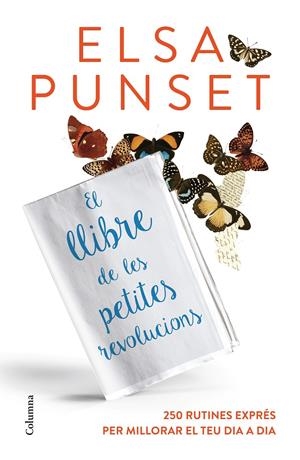 EL LLIBRE DE LES PETITES REVOLUCIONS | 9788466420624 | PUNSET, ELSA | Galatea Llibres | Librería online de Reus, Tarragona | Comprar libros en catalán y castellano online