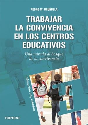 TRABAJAR LA CONVIVENCIA EN LOS CENTROS EDUCATIVOS | 9788427721388 | URUÑUELA NÁJERA, PEDRO Mª | Galatea Llibres | Librería online de Reus, Tarragona | Comprar libros en catalán y castellano online