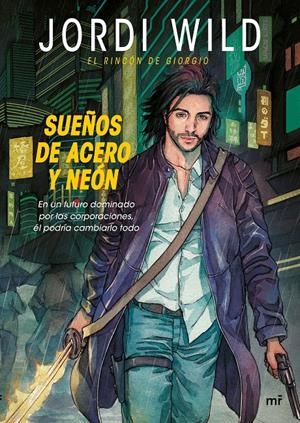 SUEÑOS DE ACERO Y NEON | 9788427042353 | WILD, JORDI | Galatea Llibres | Llibreria online de Reus, Tarragona | Comprar llibres en català i castellà online