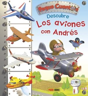DESCUBRE LOS AVIONES CON ANDRÉS (PEQUE CUENTOS, 3) | 9788490943816 | Galatea Llibres | Llibreria online de Reus, Tarragona | Comprar llibres en català i castellà online