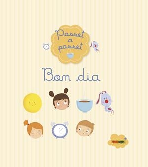 BON DIA (PASSET A PASSET) | 9788490944462 | PARACHINI-DENY, JULIETTE | Galatea Llibres | Librería online de Reus, Tarragona | Comprar libros en catalán y castellano online