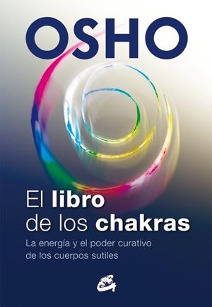 EL LIBRO DE LOS CHAKRAS | 9788484455905 | OSHO | Galatea Llibres | Llibreria online de Reus, Tarragona | Comprar llibres en català i castellà online