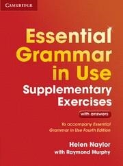 ESSENTIAL GRAMMAR IN USE. SUPLEMENTARY EXERCISES WITH ANSWERS (FOR 4RD ED) | 9781107480612 | MURPHY, RAYMOND | Galatea Llibres | Llibreria online de Reus, Tarragona | Comprar llibres en català i castellà online