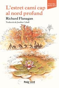L'ESTRET CAMÍ CAP AL NORD PROFUND | 9788415539919 | FLANAGAN, RICHARD | Galatea Llibres | Llibreria online de Reus, Tarragona | Comprar llibres en català i castellà online