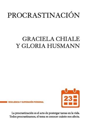 PROCRASTINACIÓN. EL ARTE DE POSTERGAR LA VIDA | 9788494461620 | HUSMANN, GLORIA | Galatea Llibres | Librería online de Reus, Tarragona | Comprar libros en catalán y castellano online