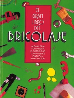 GRAN LIBRO DEL BRICOLAJE | 9788430543762 | SENSE ESPECIFICAR | Galatea Llibres | Librería online de Reus, Tarragona | Comprar libros en catalán y castellano online