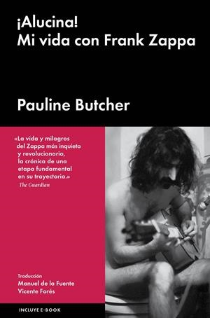 ¡ALUCINA! MI VIDA CON FRANK ZAPPA | 9788416420667 | BUTCHER, PAULINE | Galatea Llibres | Llibreria online de Reus, Tarragona | Comprar llibres en català i castellà online