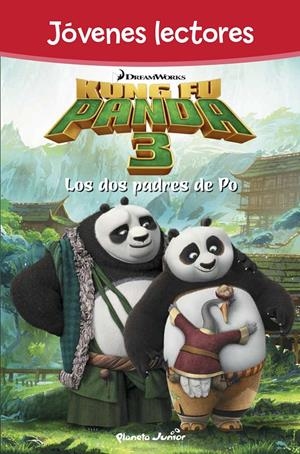 KUNG FU PANDA 3. LOS DOS PADRES DE PO (JOVENES LECTORES) | 9788408150855 | Galatea Llibres | Llibreria online de Reus, Tarragona | Comprar llibres en català i castellà online