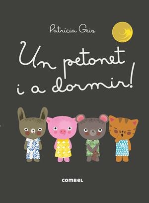 UN PETONET I A DORMIR! | 9788491010616 | GEIS, PATRICIA | Galatea Llibres | Librería online de Reus, Tarragona | Comprar libros en catalán y castellano online
