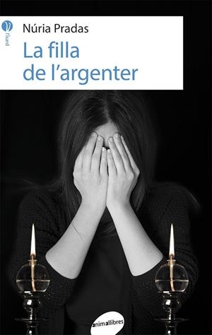 LA FILLA DE L'ARGENTER | 9788415975816 | PRADAS, NÚRIA | Galatea Llibres | Llibreria online de Reus, Tarragona | Comprar llibres en català i castellà online