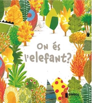 ON ÉS L'ELEFANT? | 9788415315254 | BARROUX | Galatea Llibres | Llibreria online de Reus, Tarragona | Comprar llibres en català i castellà online