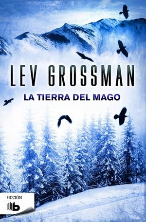 LA TIERRA DEL MAGO (LOS MAGOS 3) | 9788490701829 | GROSSMAN, LEV | Galatea Llibres | Llibreria online de Reus, Tarragona | Comprar llibres en català i castellà online